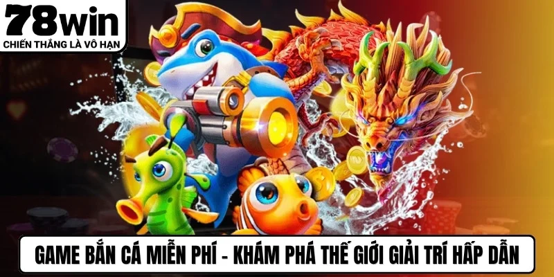 Game bắn cá miễn phí